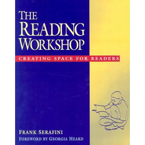 The Reading Workshop: Creating Space for Readers - Paperback