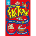 History Factopia!: Follow Ye Olde Trail of 400 Facts - Hardcover