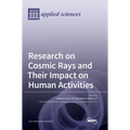 Research on Cosmic Rays and Their Impact on Human Activities - Hardcover