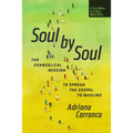 Soul by Soul: The Evangelical Mission to Spread the Gospel to Muslims - Paperback