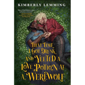 That Time I Got Drunk and Yeeted a Love Potion at a Werewolf - Paperback
