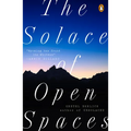 The Solace of Open Spaces - Paperback