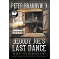 Bloody Joe's Last Dance: Classic Western Series - Hardcover