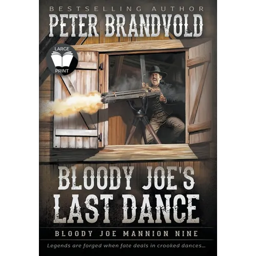 Bloody Joe's Last Dance: Classic Western Series - Hardcover