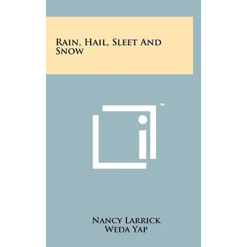 Rain, Hail, Sleet and Snow - Hardcover