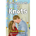 Lots & Lots of Knots - Paperback