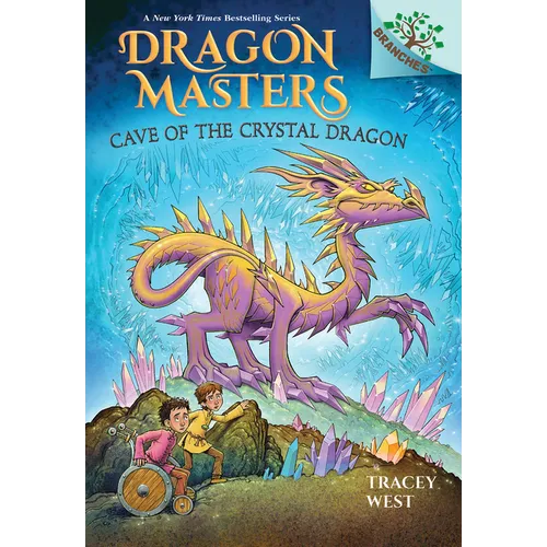 Cave of the Crystal Dragon: A Branches Book (Dragon Masters #26): Volume 26 - Library Binding