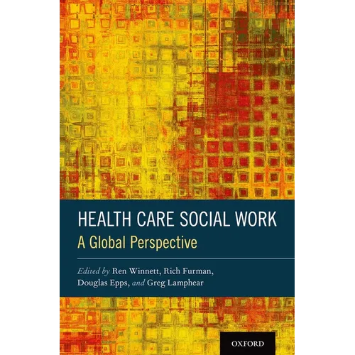 Health Care Social Work: A Global Perspective - Hardcover