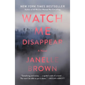 Watch Me Disappear - Paperback