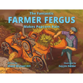 The Fantastic Farmer Fergus Makes Popcorn Rain - Paperback