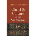 Christ and Culture in the New Testament - Paperback