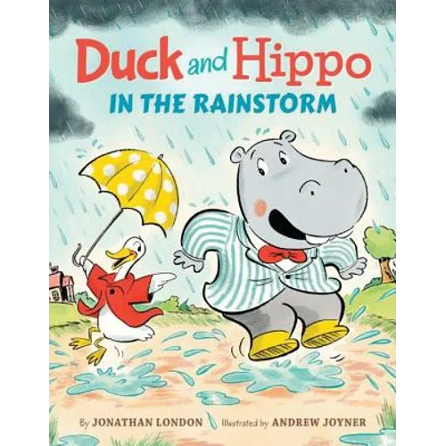 Duck and Hippo in the Rainstorm - Hardcover
