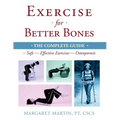 Exercise for Better Bones: The Complete Guide to Safe and Effective Exercises for Osteoporosis - Paperback