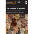 The Trauma of Racism: Lessons from the Therapeutic Encounter - Paperback