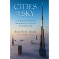Cities in the Sky: The Quest to Build the World's Tallest Skyscrapers - Hardcover