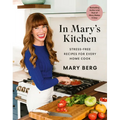 In Mary's Kitchen: Stress-Free Recipes for Every Home Cook - Hardcover