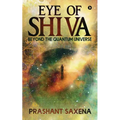 Eye of Shiva: Beyond the Quantum Universe - Paperback