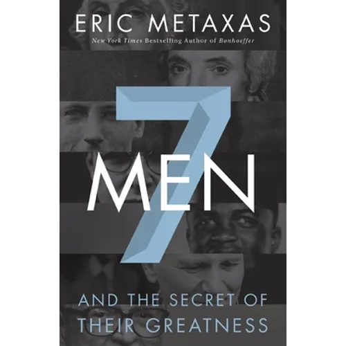 7 Men: And the Secret of Their Greatness - Paperback