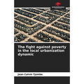 The fight against poverty in the local urbanization dynamic - Paperback