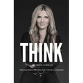 Think: The Manifesto for Creative and Critical Thinkers - Paperback