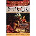 Spqr VI: Nobody Loves a Centurion: A Mystery - Paperback