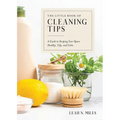 The Little Book of Cleaning Tips: A Guide to Keeping Your Space, Healthy, Tidy, & Calm - Hardcover