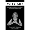 Why Me?: Seeking Answers In Your Grief - Paperback