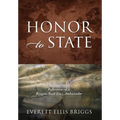 Honor to State: Reflections of a Reagan-Bush Era Ambassador - Hardcover
