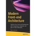 Modern Front-End Architecture: Optimize Your Front-End Development with Components, Storybook, and Mise En Place Philosophy - Paperback