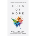 Hues of Hope: A Colorful Journey Outside The Lines - Hardcover