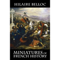 Miniatures of French History - Paperback