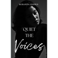 Quiet the Voices - Paperback