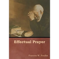 Effectual Prayer - Hardcover