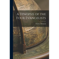 A Synopsis of the Four Evangelists - Paperback