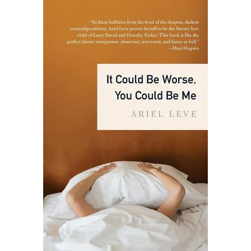 It Could Be Worse, You Could Be Me - Paperback
