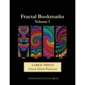 Fractal Bookmarks Vol. 1: Large Print Cross Stitch Patterns - Paperback