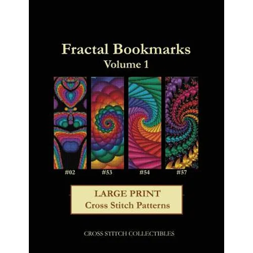 Fractal Bookmarks Vol. 1: Large Print Cross Stitch Patterns - Paperback