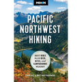 Moon Pacific Northwest Hiking: Best Hikes Plus Beer, Bites, and Campgrounds Nearby - Paperback