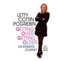 Getting Over Getting Older: An Intimate Journey - Hardcover