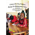 Colors On Our Papers/Rangi Za Makaratasi Yetu - Paperback