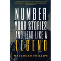 Number Your Stories and Lead Like a Legend - Paperback