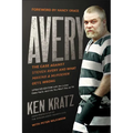 Avery: The Case Against Steven Avery and What Making a Murderer Gets Wrong - Paperback