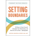 Setting Boundaries: 100 Ways to Protect Yourself, Strengthen Your Relationships, and Build the Life You Want...Starting Now! - Paperback
