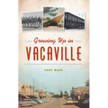 Growing Up in Vacaville - Paperback
