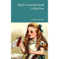 Alice in Wonderland Collection - Hardcover