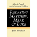 Redating Matthew, Mark and Luke - Paperback