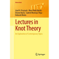 Lectures in Knot Theory: An Exploration of Contemporary Topics - Paperback