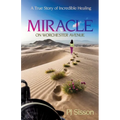 Miracle on Worchester Avenue: A True Story of Incredible Healing - Paperback