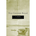 New Covenant Bound - Paperback
