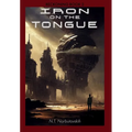 Iron On The Tongue - Hardcover